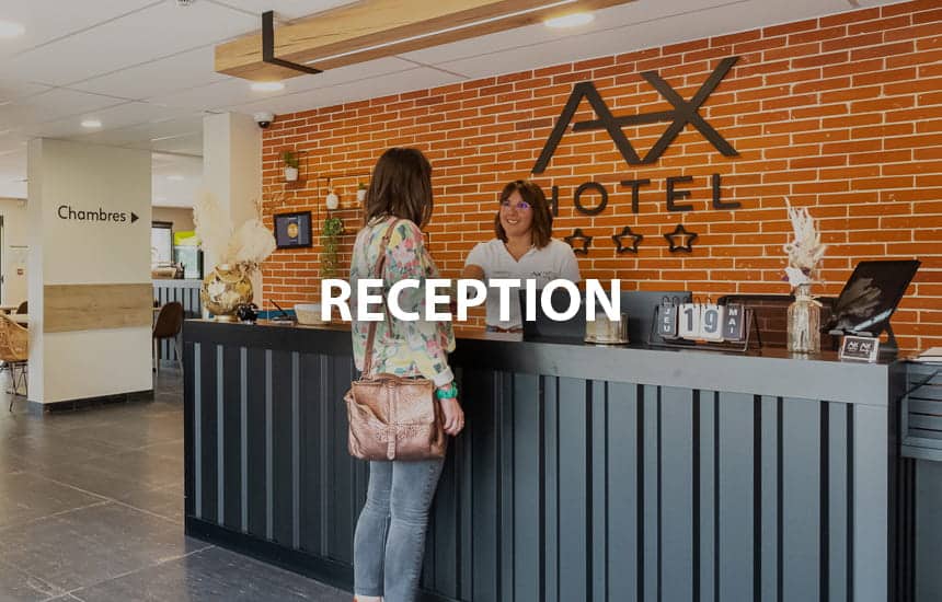 Reception AX HOTEL la Châtaigneraie